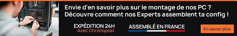 Découvre le Montage par nos Experts