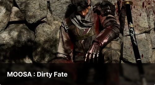 MOOSA : Dirty Fate