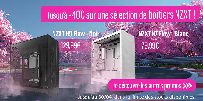Jusqu'à -40€ boitiers NZXT