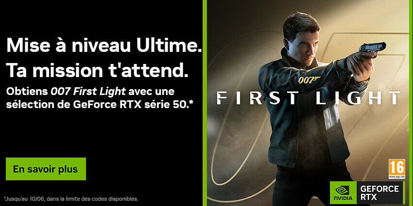 007 FIRST LIGHT offert avec NVIDIA !