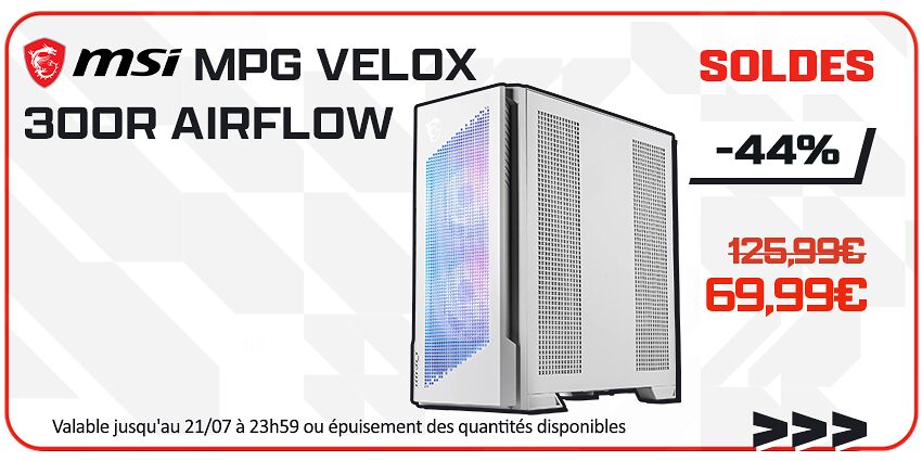 SOLDES MSI MPG VELOX 300R