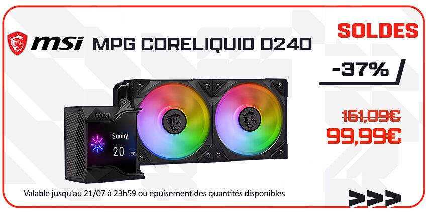 SOLDES MSI MPG CORELIQUID D240