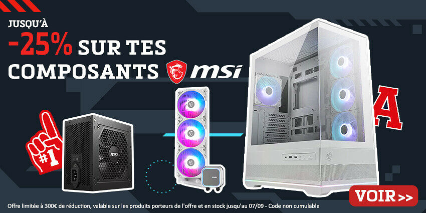Jusqu'à -25% composants MSI